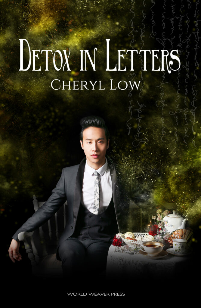 Book cover with the title Detox in Letters.  Underneath the title the name Cheryl Low is written. Underneath a asian man is sitting in a chair looking directly at the camera. Next to him is a table tieh tea pot, tea cups and cakes.